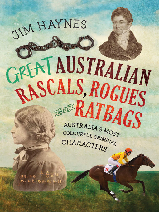 Title details for Great Australian Rascals, Rogues and Ratbags by Jim Haynes - Available